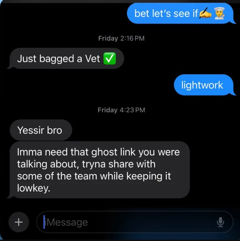 A customer texts: “Just bagged a Vet ✅”, then “Imma need that ghost link you were talking about, tryna share with some of the team while keeping it lowkey.”