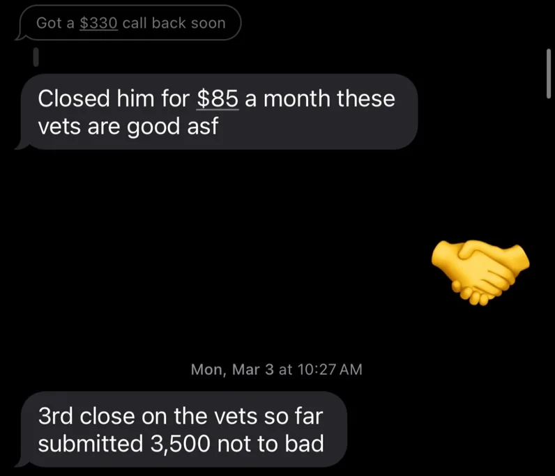 A customer texts: “Got a $330 call back soon”, “Closed him for $85 a month these vets are good asf” and “3rd close on the vets so far submitted 3,500 not to bad”.